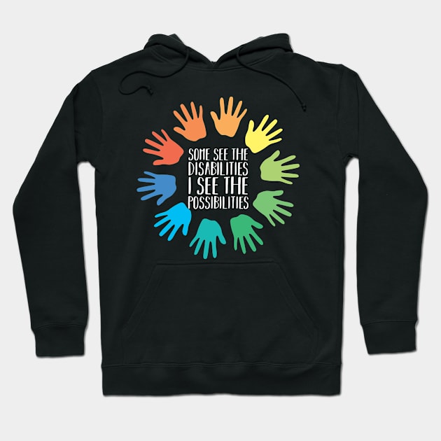 I See Possabilities Special Education Teacher Hoodie by TheBestHumorApparel